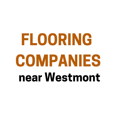 Flooring Companies Near Westmont